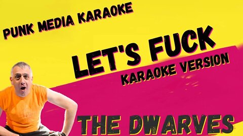 THE DWARVES ✴ LET'S F*CK ✴ KARAOKE INSTRUMENTAL ✴ PMK