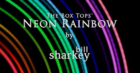 Neon Rainbow - Box Tops, The (cover-live by Bill Sharkey)