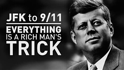 JFK to 9/11: Everything is a Rich Man's Trick (Full Documentary)