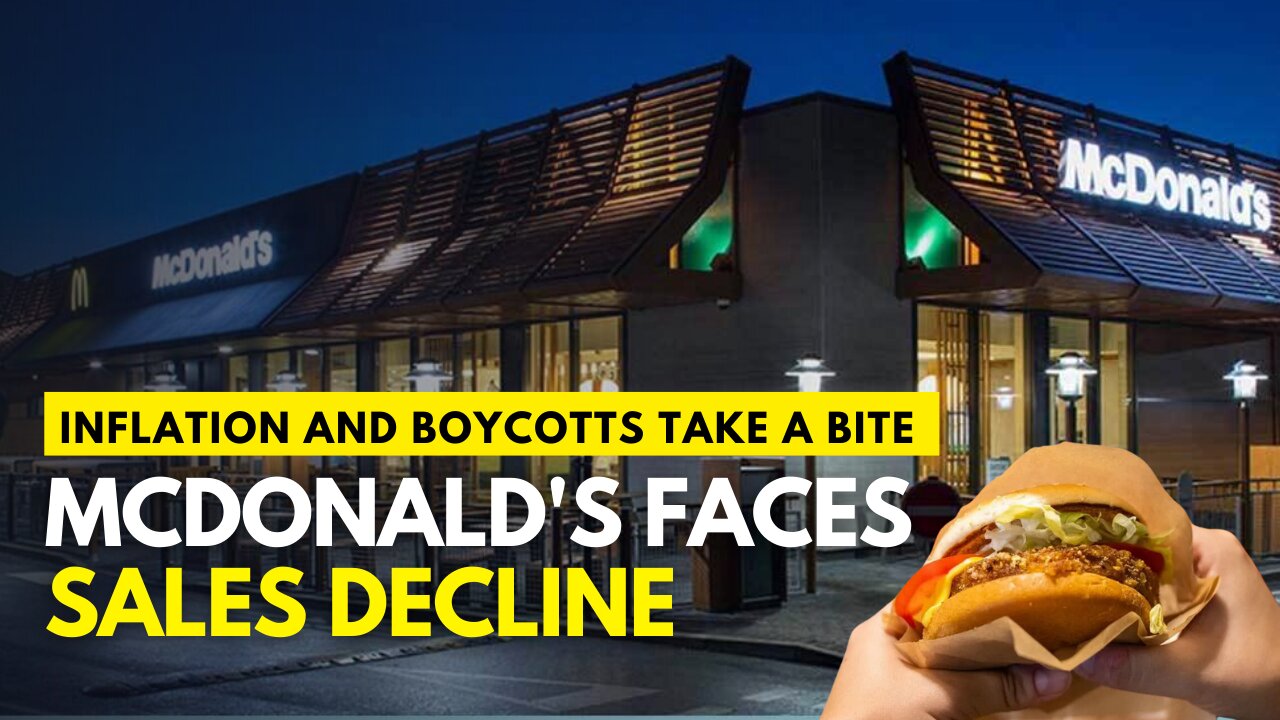 McDonalds Seeks Fix for Sliding Sales | Inflation | Boycott