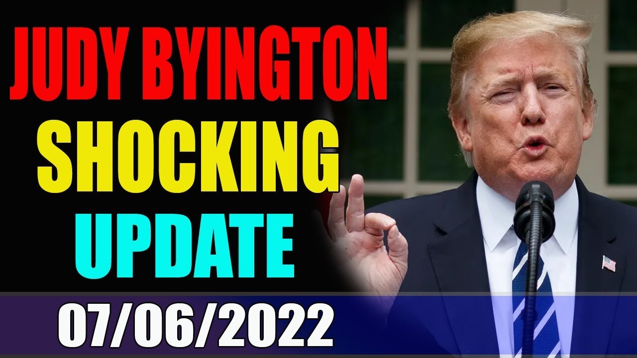 RESTORED REPUBLIC VIA A GCR & JUDY BYINGTON INTEL SHOCKING UPDATE TODAY 7/6/2022
