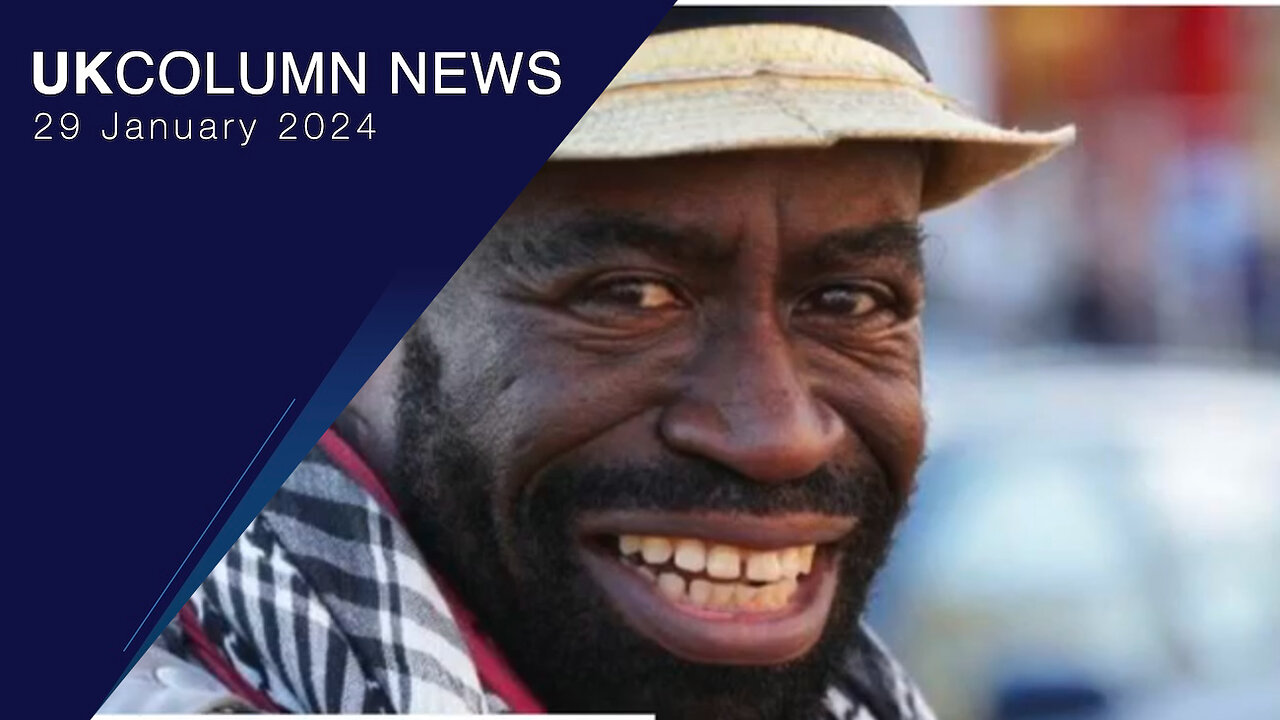 Updates And Announcements - UK Column News - 29th January 2024