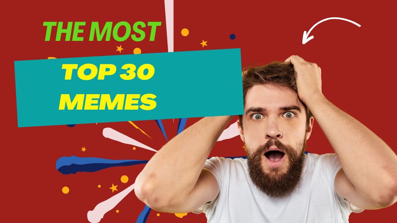 Top 30 Memes