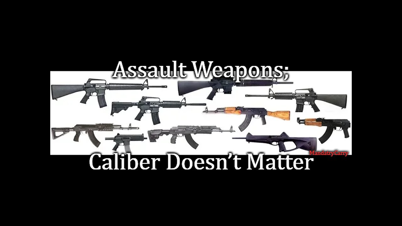 Assault Weapons; Caliber Doesn’t Matter,