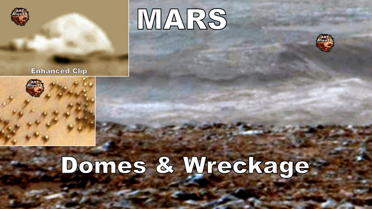 MARS Dome Structures and Wreckage ! ArtAlienTV