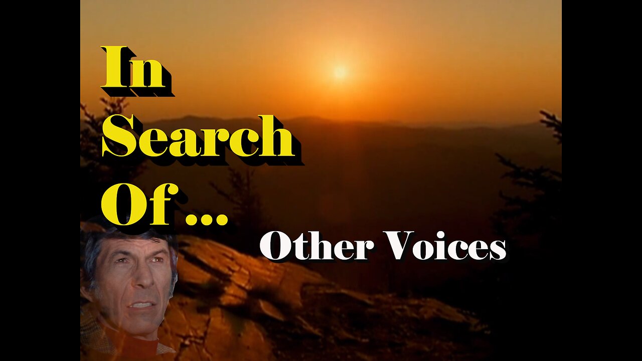 In Search of...| Other Voices | S1E1 | Leonard Nimoy | HD