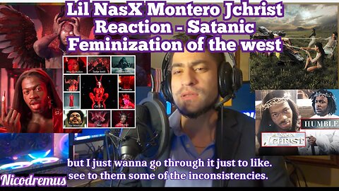 Lil Nas X Montero Jchrist Reaction - Satanic Feminization of the West