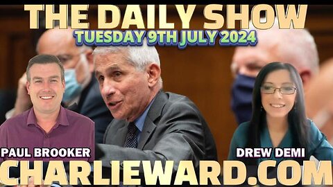 THE DAILY SHOW WITH PAUL BROOKER & DREW DEMI TUESDAY 9TH JULY 2024