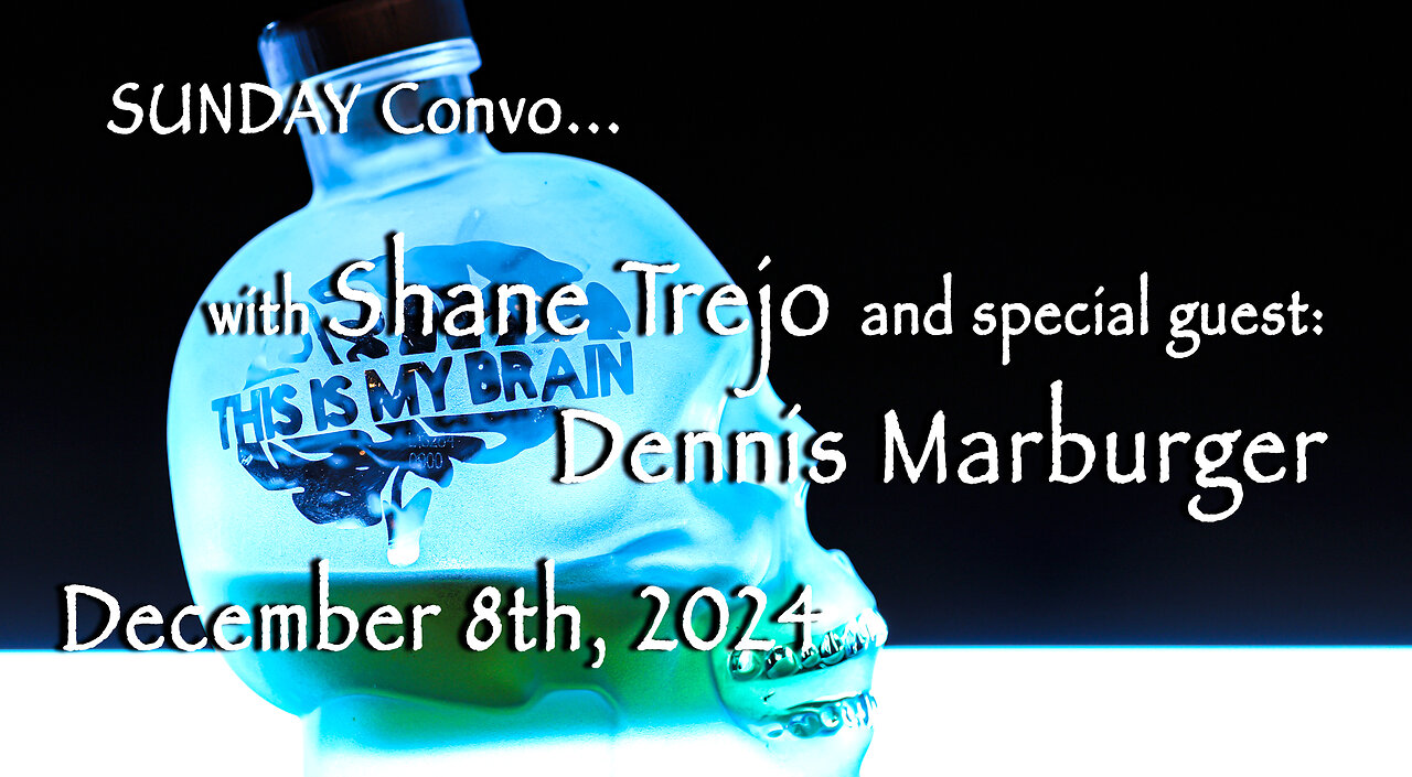 This Is My Brain... On A Sunday Night Conversation with Shane & Dennis - December 8th, 2024