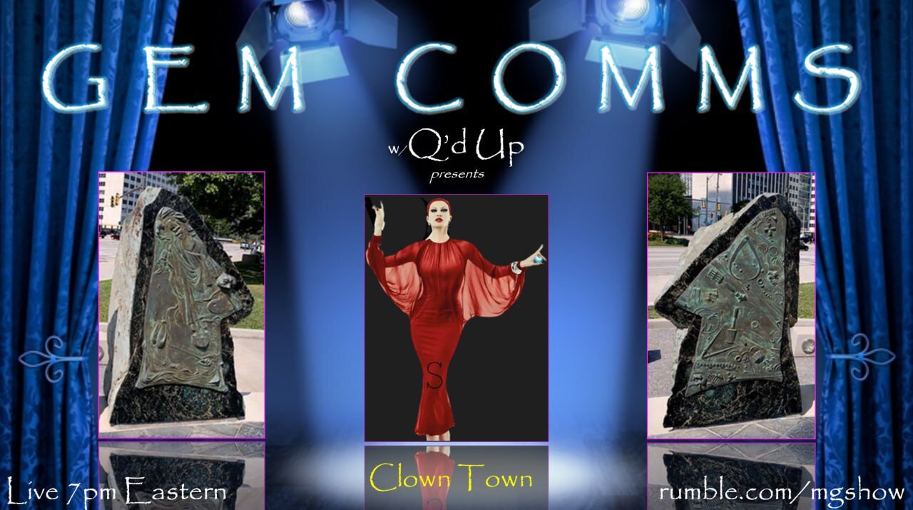 GemComms w/Q'd Up: Clown Town