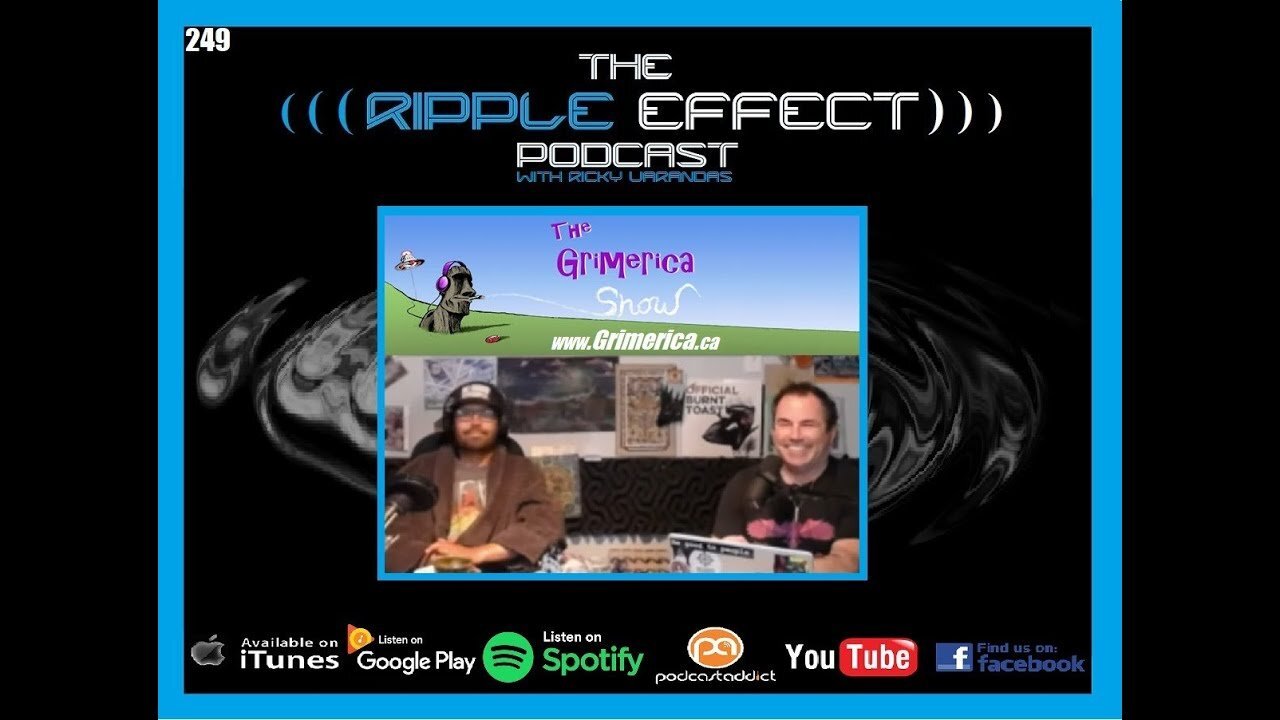 The Ripple Effect Podcast #249 (Darren & Graham | The Grimerica Show)