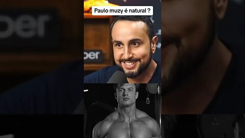 A eterna Polêmica! Paulo Muzy é Natural ou não.