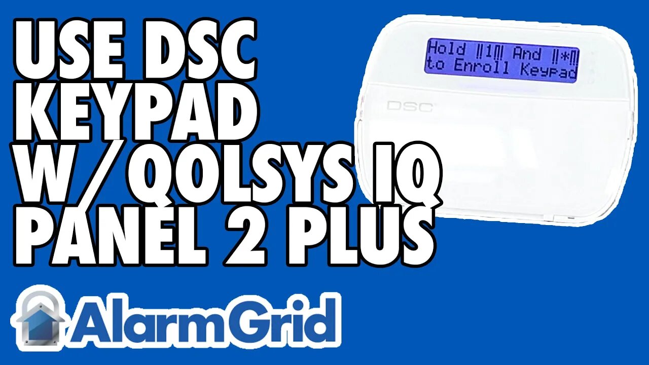 Using a DSC PowerG Keypad With the Qolsys IQ Panel 2 Plus