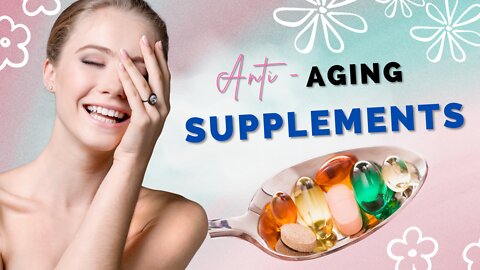 Anti-Aging Supplements