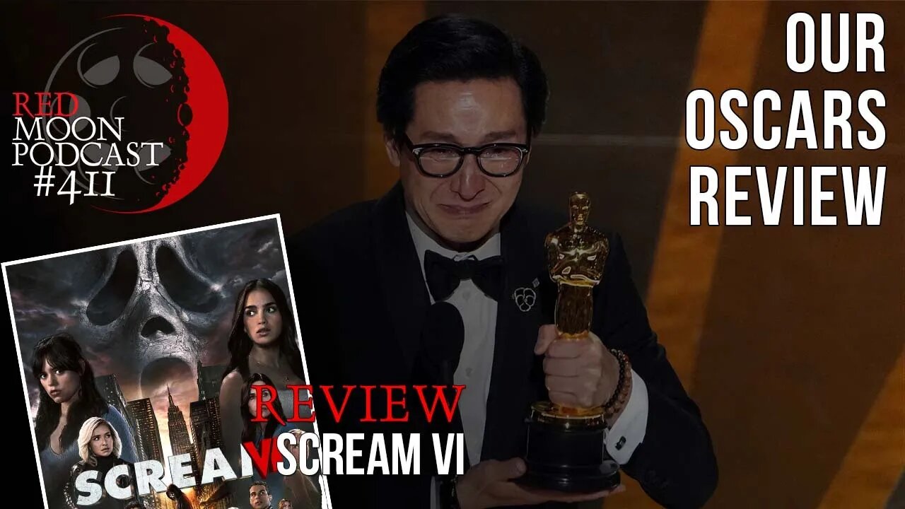 Our Oscars Review | Scream VI Review | RMPodcast Episode 411