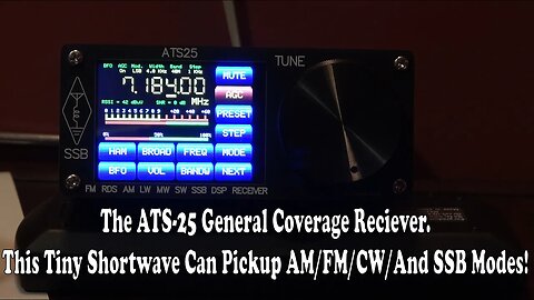 The ATS-25 Shortwave Receiver. This Tiny Touch Screen Unit Covers AM/FM/SSB Modes from .1 to 30 MHz!