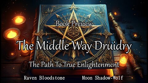 V2 Book Preview - The Middle Way Druidry - Raven Bloodstone & Moon Shadow-Wolf