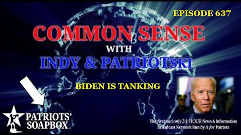 Episode 637 – Biden Is Tanking