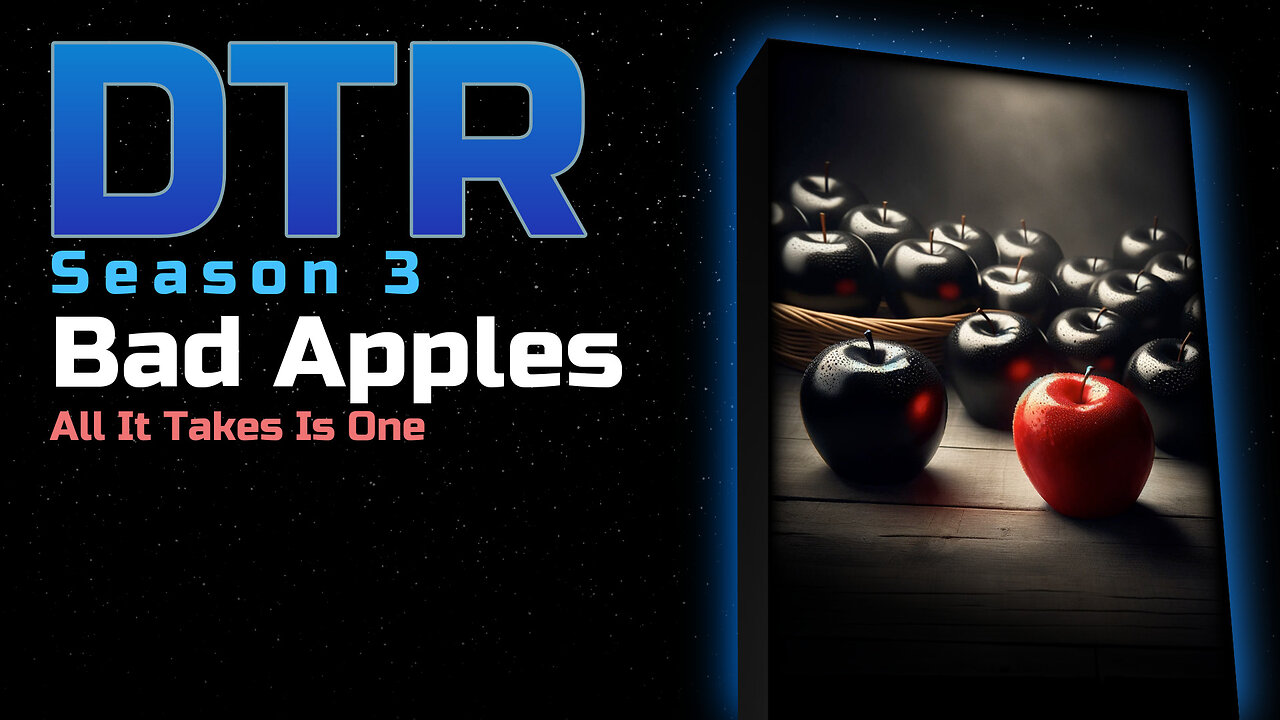 DTR Ep 295: Bad Apples