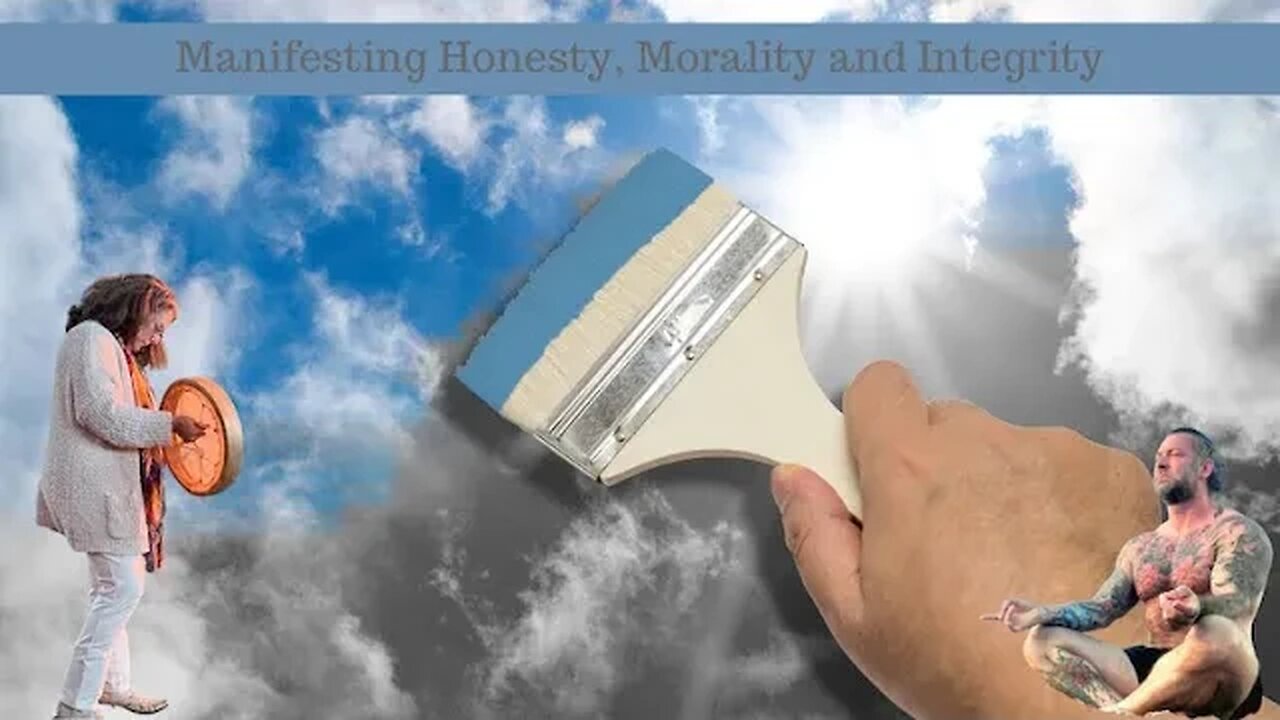 Manifesting Honesty, Morality a& Integrity