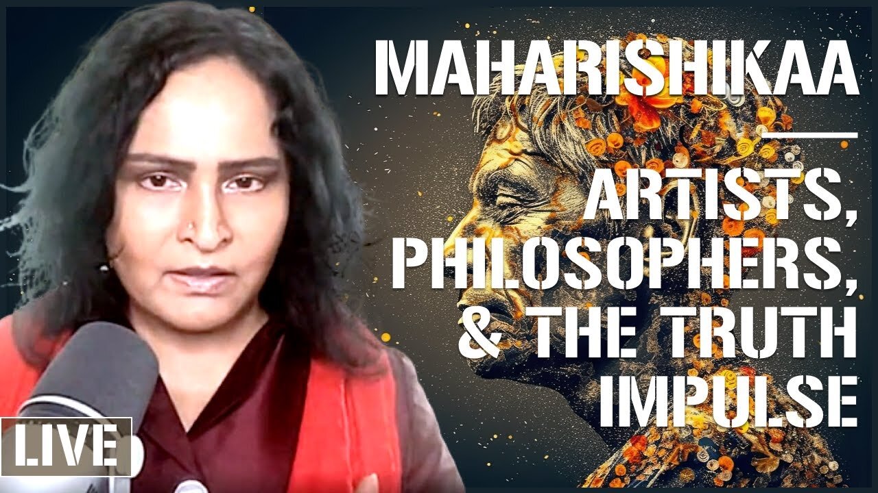 Maharishikaa | Philosophers, Artists, Spiritual Experience, Truth Impulse