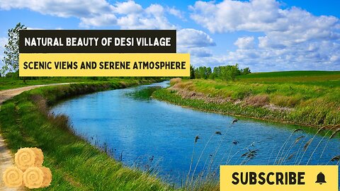 Natural Beauty of Desi Village: Scenic Views and Serene Atmosphere Unveiled | Village Vibes