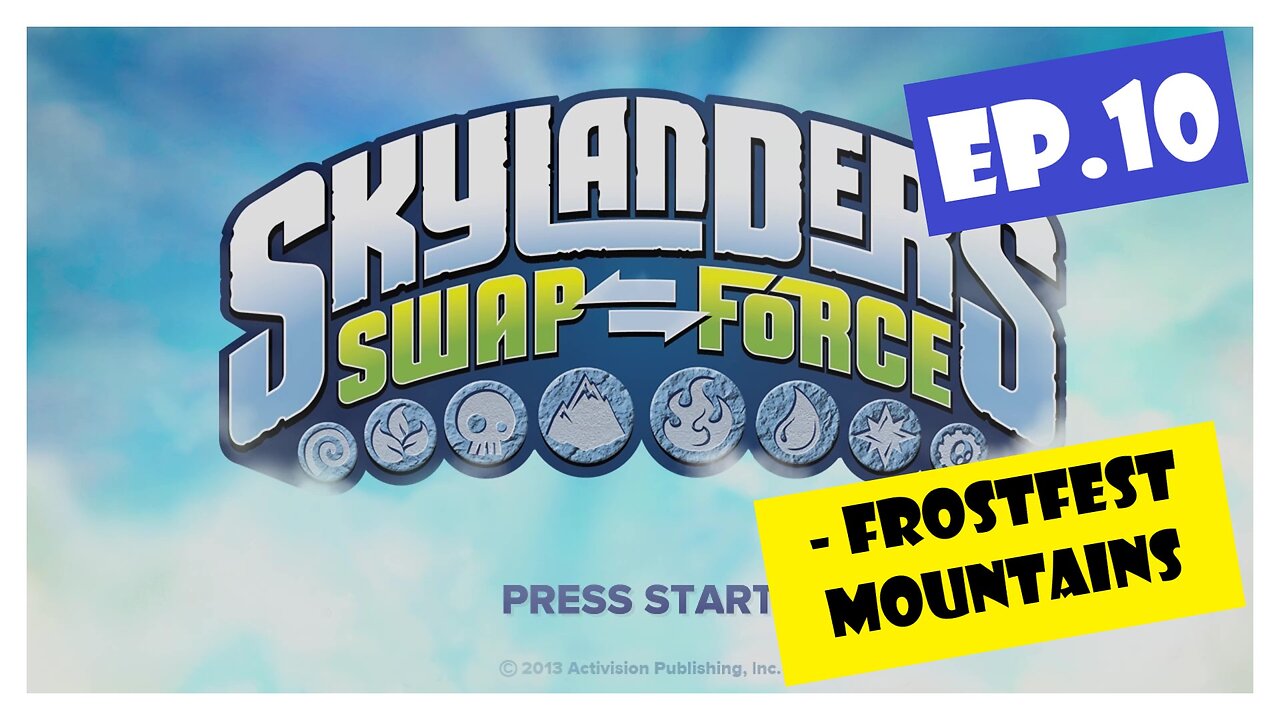 Ep.10 | Frostfest Mountains (Skylanders Swap Force) *NO COMMENTARY*