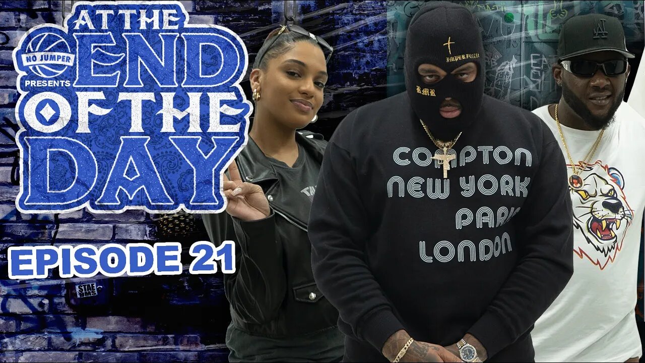 At The End of The Day Ep. 21