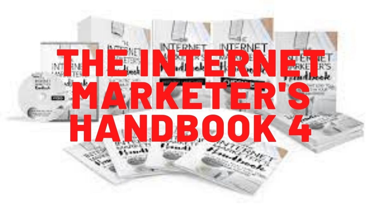 The Internet Marketer's Handbook 4