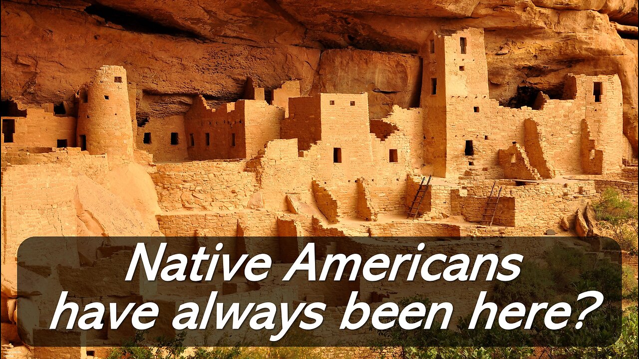 The Lost History of North America, part 5: Have Native Americans Always Been Here?