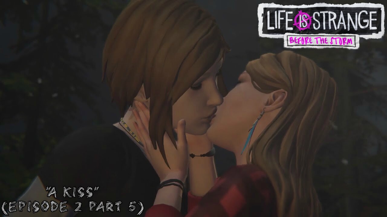 "A Kiss" Life is Strange: Before The Storm (2.5)