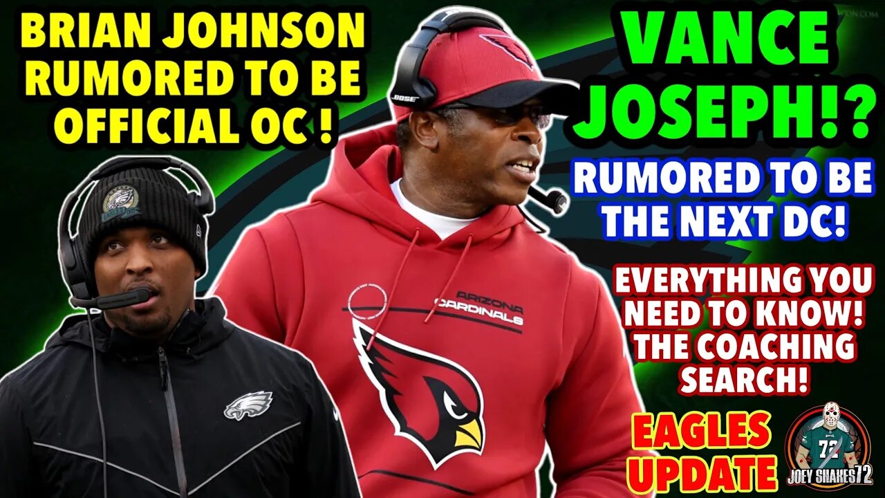 VANCE JOSEPH FOR EAGLES DC!? ALL THE INFO! NAME TO LOOK OUT FOR! BRIAN JOHNSON FOR OC IS HEATING UP