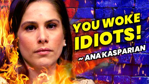 The WOKE Left Has Officially LOST Ana Kasparian!!!
