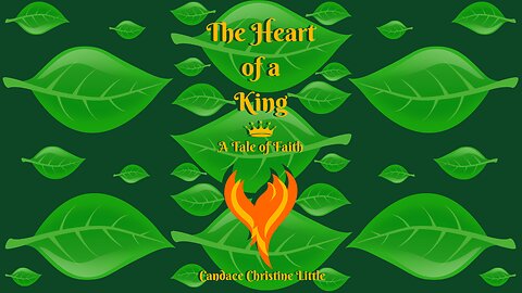 The Heart of a King (A Tale of Faith)