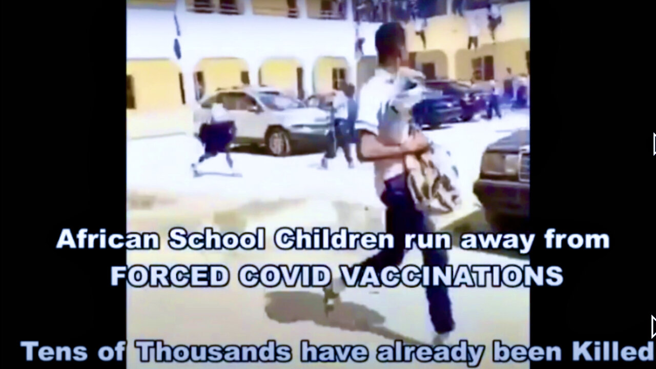 School Children Run From Vaccine Africans Mistrust Bill Gates Nigerians Not Taking Killer Covid Jab