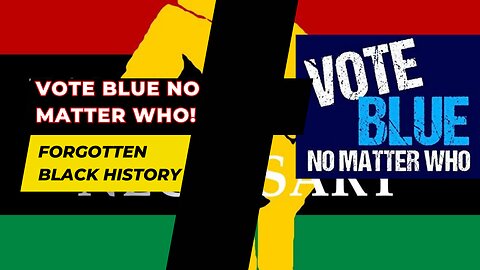 VOTE Blue No Matter WHO!