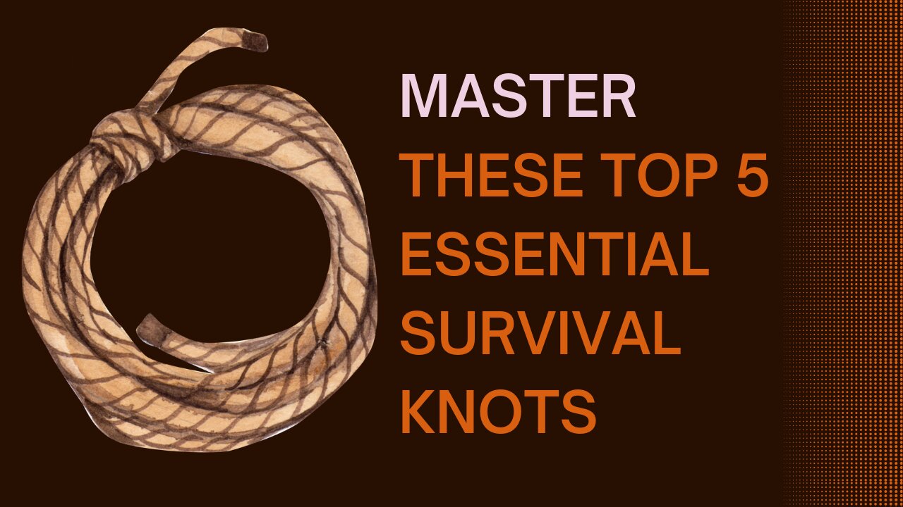 Master these top 5 essential survival knots