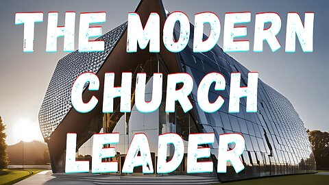 The Modern Church Leader