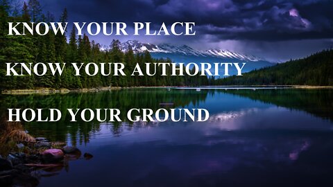 Know You Place, Know Your Authority and Hold Your Ground | Life Harvest Church | Tucson AZ