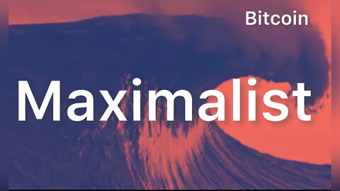 Bitcoin Maximalist