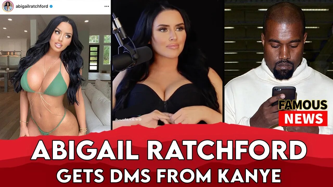 Abigail Ratchford Talks About Ye Sliding In Her DMs | Famous News