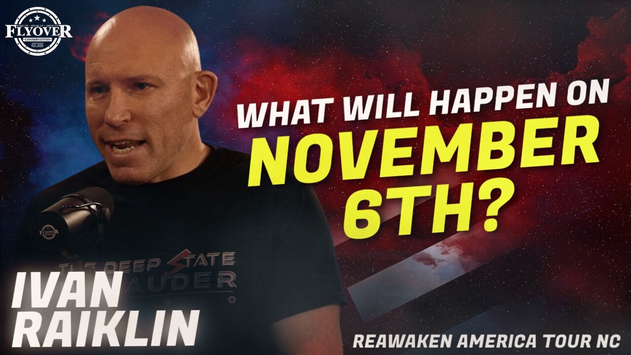 What Will We Wake Up To on November 6th? - Lieutenant Colonel (Retired) Ivan Raiklin, Esq. | ReAwak