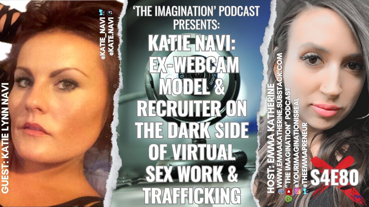 S4E80 | Katie Navi: Ex-Webcam Model & Recruiter on the Dark Side of Virtual Sex Work & Trafficking