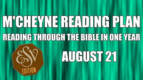 Day 233 - August 21 - Bible in a Year - ESV Edition