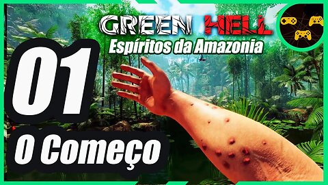 O Começo - Green Hell DLC Espíritos da Amazônia