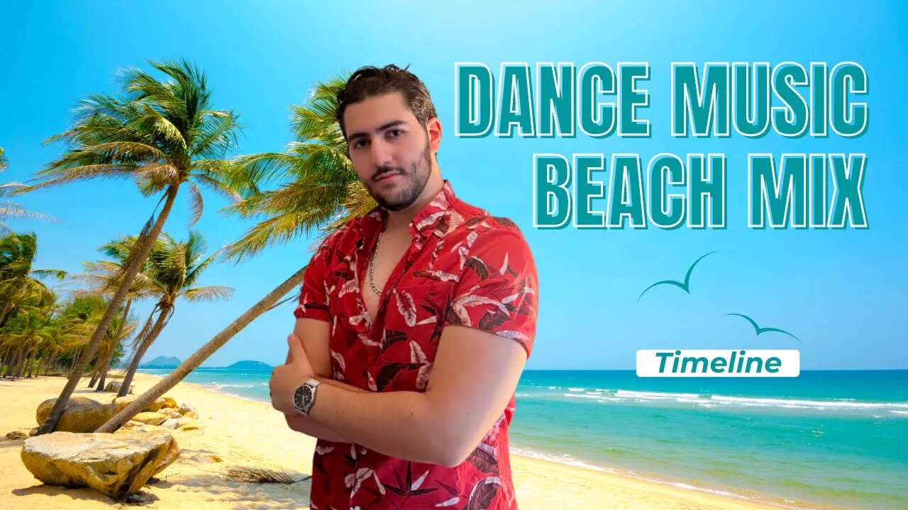 Timeline - Dance Music (Beach Mix)