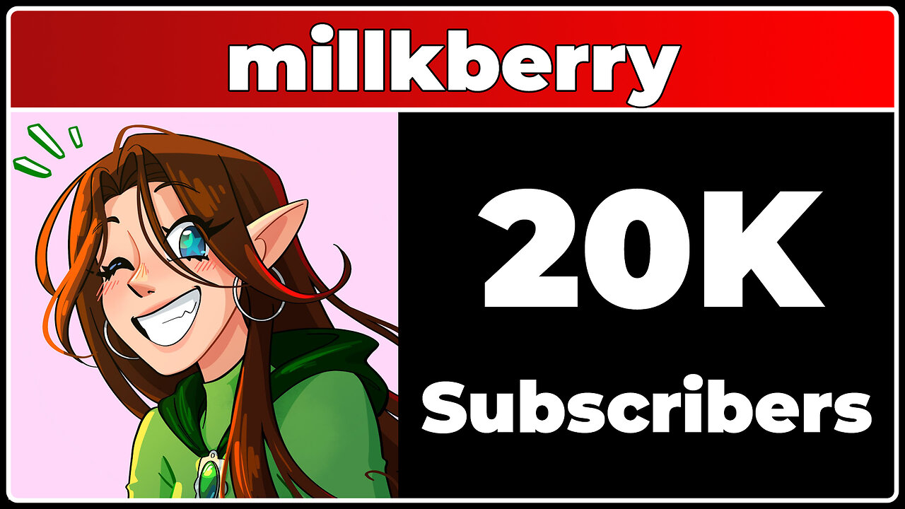 Maddy Millkberry - 20K Subscribers!