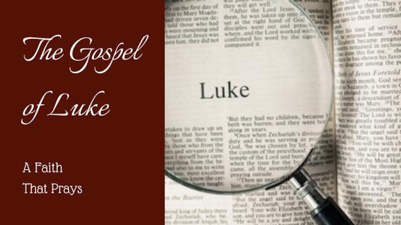 Luke; A faith that prays
