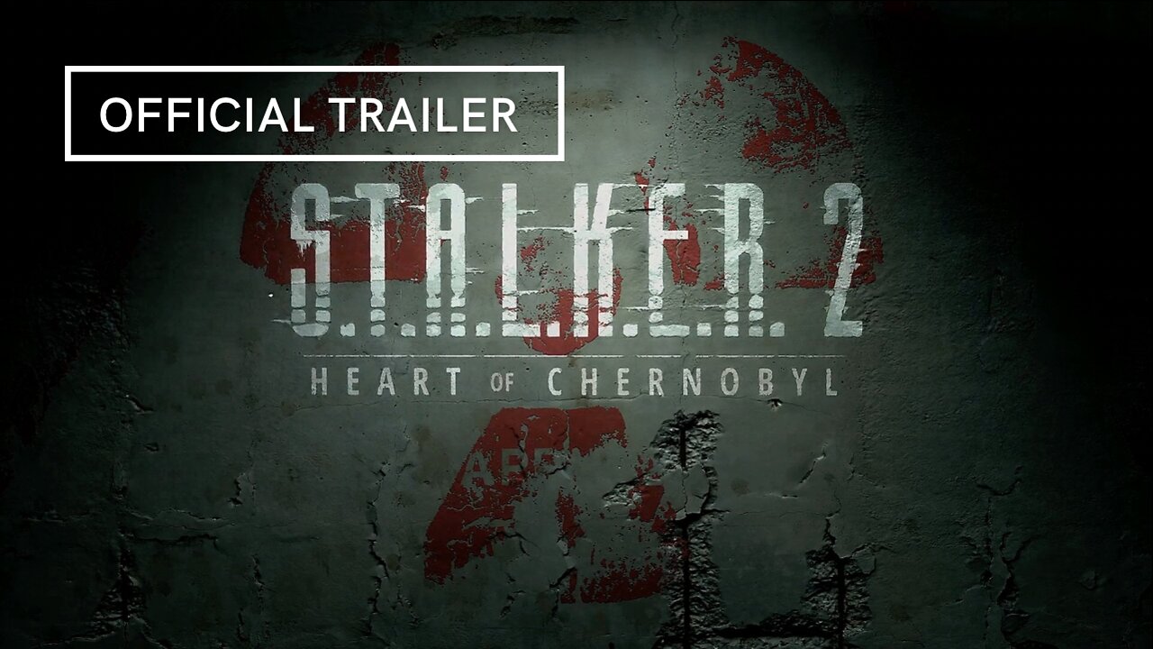 S.T.A.L.K.E.R. 2 Official Trailer