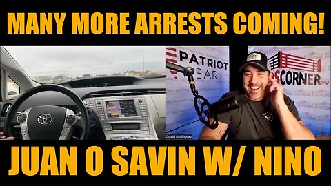 Juan O Savin W/ Nino - Many More Arrests Coming - 10/28/24.